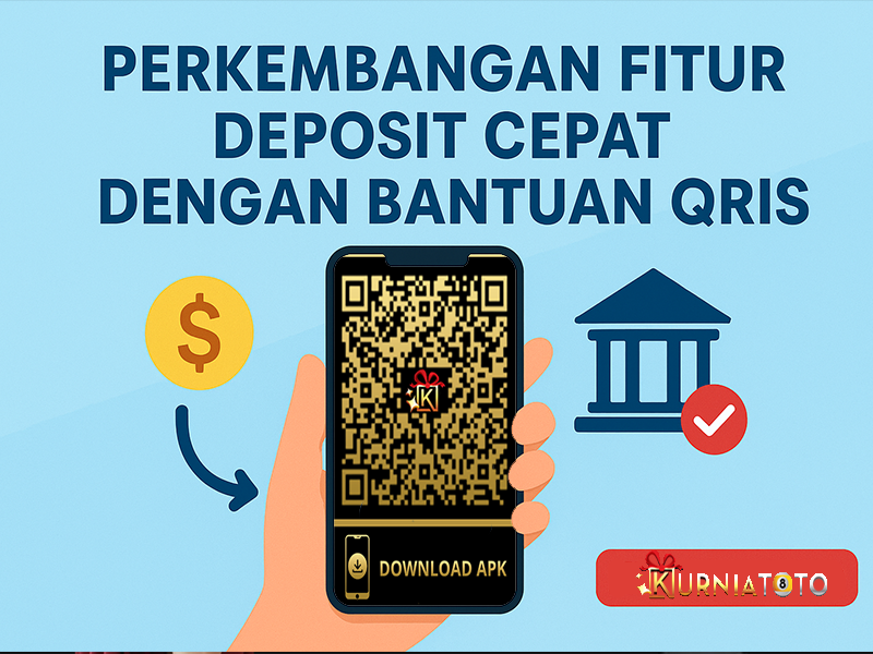 perkembang fitur deposit cepat dengan bantuan qris